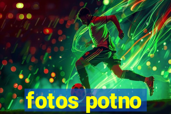 fotos potno